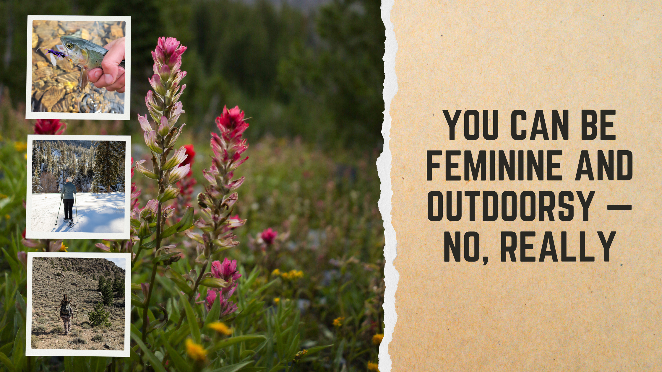 You Can Be Feminine and Outdoorsy — No, Really